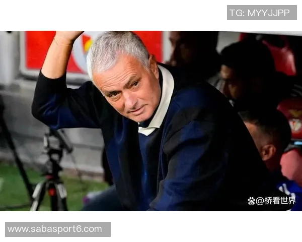 穆里尼奥制造混乱意图回归老佛爷麾下本菲卡或将解雇他